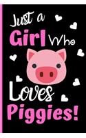 Just A Girl Who Loves Pigs
