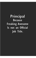 Principal Because Freaking Awesome is not an Official Job Title