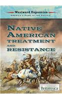 Native American Treatment and Resistance