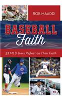 Baseball Faith: 52 Mlb Stars Reflect on Their Faith