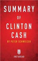 Summary of Clinton Cash: by Peter Schweizer - Includes Analysis