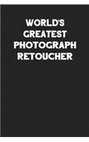 World's Greatest Photograph Retoucher