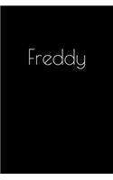 Freddy: Notebook / Journal / Diary - 6 x 9 inches (15,24 x 22,86 cm), 150 pages. Personalized for Freddy.