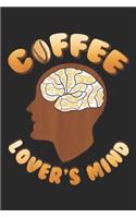 Cffee Lover's Mind: Coffee Lover's Mind Funny Coffee Quote Journal/Notebook Blank Lined Ruled 6x9 100 Pages