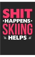 Shit Happens Skiing Helps: Personal Planner 24 month 100 page 6 x 9 Dated Calendar Notebook For 2020-2021 Academic Year