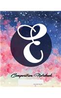 Composition Notebook: College Ruled - Initial E - Personalized Back to School Composition Book for Teachers, Students, Kids and Teens with Monogramm - 120 Pages, 60 Sheet