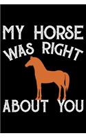 My Horse Was Right About You