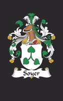 Soyer: Soyer Coat of Arms and Family Crest Notebook Journal (6 x 9 - 100 pages)