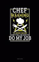 Chef Warning To Avoid Injury Don't Tell Me How To Do My Job