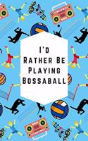 I'd Rather Be Playing Bossaball