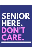 Senior Here. Don't Care