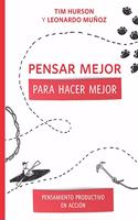 Pensar Mejor Para Hacer Mejor