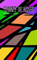 Carnet de Notes: Carnet de 120 pages lignées, idéal pour noter vos idées, vos voyages, vos recettes, vos pensées, vos moments de vie, vos rêves, vos futurs projets..