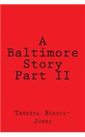 A Baltimore Story Part II