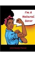 I'm A Natural Soror 2019 Weekly Planner