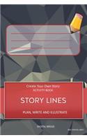 Story Lines - Create Your Own Story Activity Book, Plan Write and Illustrate: Unleash Your Imagination, Write Your Own Story, Create Your Own Adventure with Over 16 Templates Red Crystal Gray