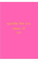 Sparkle Like You Mean It 2019: Week to View Planner (12 Month Daily, Weekly and Monthly Agenda, Organizer and Calendar)