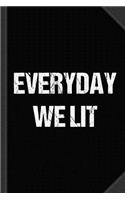 Everyday We Lit Journal Notebook