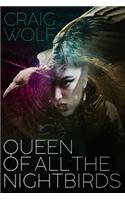 Queen of All the Nightbirds