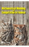 Mathematical Modeling and Computation in Finance: With Exercises and Python and MATLAB Computer Codes