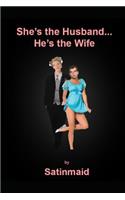 She's the Husband...He's the Wife