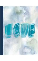 Love: Large Journalling Notebook to Capture Those Special Moments - Water-Coloured Love