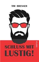 Schluss Mit Lustig!