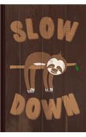 Slow Down Sloth Journal Notebook: Blank Lined Ruled for Writing 6x9 110 Pages