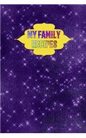 My Family Recipes: Blank Lined Pages with Recipe Templates to Fill in Your Own Handwritten Recipes