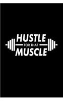 Hustle for That Muscle