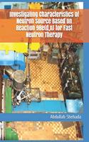 Investigating Characteristics of Neutron Source Based on Reaction 9be(d, N) for Fast Neutron Therapy