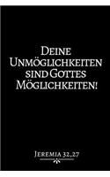 Deine Unmöglichkeiten Sind...