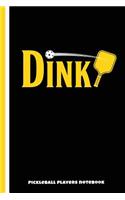 Dink Pickleball Players Notebook