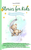 Bed Time Stories for Kids: for Beautiful Dream. A Collection of Short Funny Fantasy Meditation Fairy Tales with unicorns, Dragons, Flying Fairies, Princess and Princesses for 