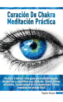 Meditación Práctica Para Principiantes - Curación de Chakra