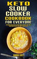 Keto Slow Cooker Cookbook For Everyone