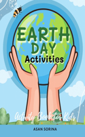 Earth Day Activities; Activity and Coloring Book for Kids, Ages 4-8 years
