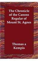 The Chronicle of the Canons Regular of Mount St. Agnes