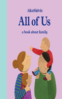 World of Alice Melvin: All of Us