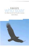 Eagles Who Soar: How Black Learners Find the Path to Success