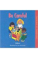 Be Careful