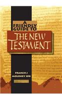 Friendly Guide to the New Testament