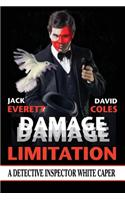 Damage Limitation: A Detective Inspector White Caper