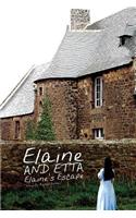 Elaine and Etta Elaine's Escape