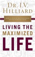 Living the Maximized Life