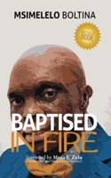 Baptised in Fire