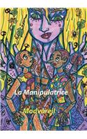 La manipulatrice
