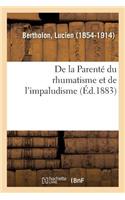 de la Parenté Du Rhumatisme Et de l'Impaludisme, Étudiée d'Après Les Données de l'Ethnographie: Et de la Climatologie