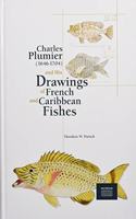 Charles Plumier (1646-1704) and His Drawings of French and Caribbean Fishes