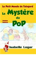 Le Petit Monde de Taingord - Le mystère du Pop